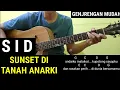 Download Lagu Chord - Sunset di Tanah Anarki | S.I.D (Tutorial Gitar Genjreng Mudah)