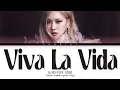 Download Lagu ROSÉ Viva La Vida (Original : Coldplay) Lyrics (Color Coded Lyrics)