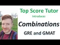 How to Do Combinations A GRE and GMAT Introduction by Top-Score Tutor