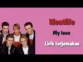 Download Lagu My love | Westlife [Lirik lagu terjemahan] #BERANDA