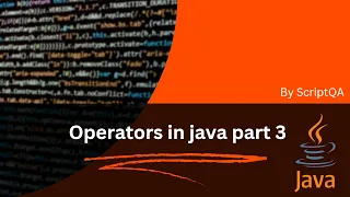 OPERATORS IN JAVA - Part 3 Bitwise Operator Compound Assignment Operators