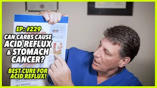 Ep 229 CAN CARBS CAUSE ACID REFLUX AND STOMACH CANCER BEST CURE FOR ACID REFLUX - by Robert Cywes