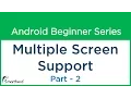 Android Tutorial Multiple Screen Support - 2 Make Your Android App Part