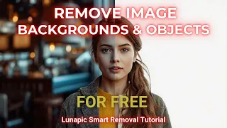 Remove Image Backgrounds Objects for FREE LunaPic Smart Removal Tutorial