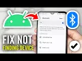 How To Fix Android Not Finding A Bluetooth Device - Full Guide