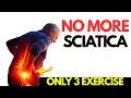 Stop Stretching Sciatica After 50 These 3 Exercises Stops Sciatica Pain