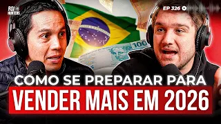 As Grandes Mudanças que Vão Dominar Vendas em 2026 | ROI Hunters #326