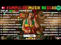 Lagu Lagu Reggae Terbaru 2025 Ska Version 🔥 Kumpulan Musik Reggae Santai Terbaik