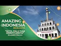 Download Lagu Kota Palu dan Identitasnya - Amazing Indonesia Sulawesi Tengah