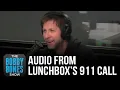Audio From Lunchbox s Latest 911 Call Revealed