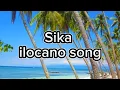 Download Lagu Sika -ILOCANO song w/lyrics