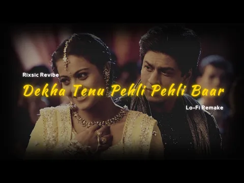 Download MP3 Dekha Tenu Pehli Pehli Baar Lofi [RIXSIC Revibe] - Udit Narayan | Alka Yagnik | K3G | Bollywood Lofi