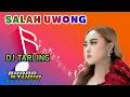 Lagu SALAH UWONG - AVIVA LIA // DJ TARLING REMIX