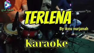 Download TERLENA - Ikeu Nurjanah - KARAOKE DANGDUT KOPLO MP3