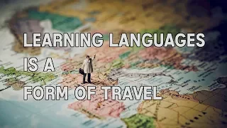 Language Learning is a Form of Travel