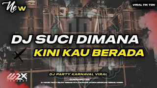 dj karnaval 2024 suci dimana kini kau berada viral tik tok terbaru 