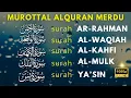 Bacaan Alquran Merdu | Surat Al Waqiah, Al Kahfi, Ar Rahman, Al Mulk, Yasin, Buat Hati Lebih tenang