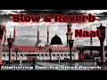 Download Lagu Allahumma Salli Ala Sayyidina Muhammad || Slow \u0026 Reverb | Naat | Owais Raza Qadri