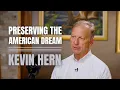 Preserving the American Dream with Congressman Kevin Hern