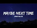 Download Lagu Jamie Miller - Maybe next time - Lyrics