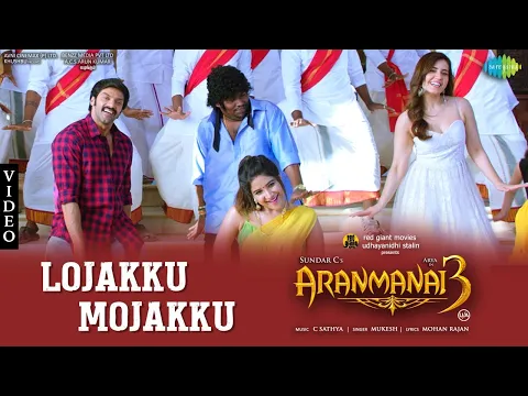 Download MP3 Lojakku Mojakku - Video Song | Aranmanai 3 | Arya, Raashi Khanna | Sundar C | C. Sathya