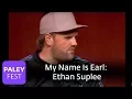 My Name Is Earl - Casting Ethan Suplee as Randy