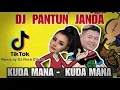 Download Lagu DJ KUDA YANG MANA KUDA YANG MANA TUAN SENANGI - DJ PANTUN JANDA PIRANG VIRAL TIKTOK 2023 !