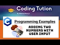 C Programming Adding Two Numbers with User Input