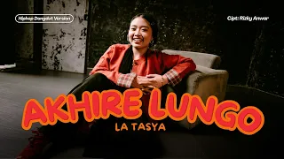 akhire lungo la tasya hiphop dangdut version 