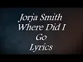 Jorja Smith- Where Did I Go Lyrics
