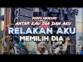 Download Lagu DJ ANTARA AKU KAU DAN DIA POPPY MERCURY TREN LORENZA