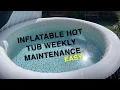 How To Maintain Your Inflatable Hot tub Inflatable Hot Tub Weekly Maintenance