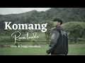 Download Lagu KOMANG - RAIM LAODE || Cover by Angga Ramadhan