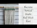 Macrame Vertical Double Half Hitch Knot Tutorial