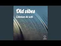 Download Lagu Old vibes
