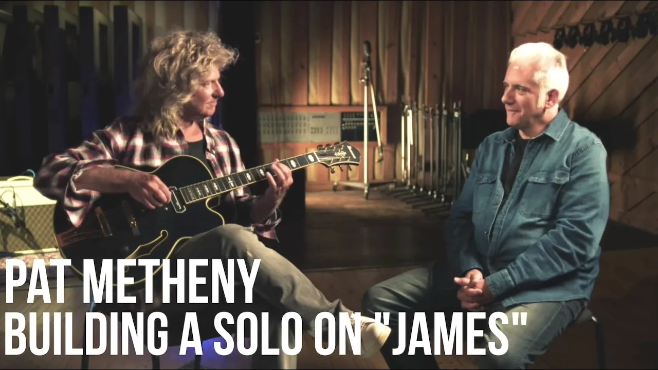 Pat Metheny: How to Build a Solo on James