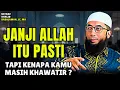 Lagu Janji Allah Itu Pasti Tapi Mengapa Kamu Masih Khawatir ? | Ustadz Khalid Basalamah