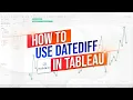 How to Use the DATEDIFF Function in Tableau