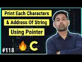 Print Each Character Address Of Any String Using Pointer In C Explain In Hindi By Nirbhay