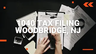 1040 Tax Filing Woodbridge Nj