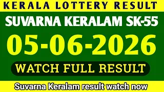 kerala suvarna keralam sk 55 kerala lottery result 05 06 2026 kerala lottery result today