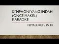 Download Lagu Symphoni Yang Indah (Once Makel) Karaoke | FEMALE KEY | F#
