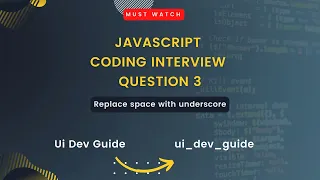 Replace space with underscore JavaScript interview coding questions 2023 uidevguide
