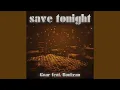 Download Lagu Save Tonight (Extended Mix)