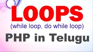 Loops in php in telugu while do while Kotha Abhishek