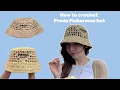 Crochet Turtorial How to crochet PRADA 2022 Same Fisherman Hat for beginners