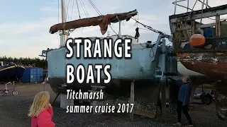 STRANGE BOATS at Titchmarsh marina