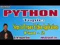 PYTHON tutorials Steps to Prepare Python Applications Part - 2 by Mr Nagoor Babu