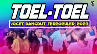 Download JOGET DANGDUT - TOEL TOEL - LAGU PESTA TERPOPULER 2023 - Eriick Nillano Remix MP3