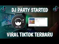 Download Lagu DJ PARTY STARTED STYLE PONG PONG VIRAL TIKTOK